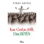 KAN GRUBU: ASIL - FIKRI AKYÜZ