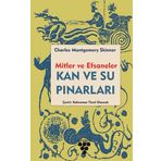Kan ve Su Pınarları - Mitler ve Efsaneler - Charles M. Skinner
