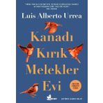 Kanadı Kırık Melekler Evi - Luis Alberto Urrea