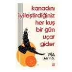 Kanadını İyileştirdiğiniz Her Kuş Bir Gün Uçar Gider - Yıldız Umay Gülsu
