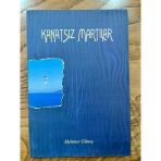 Kanatsız Martılar - İthaflı İmzalı (Sahafiye Kitap)