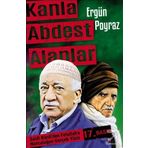 KANLA ABDEST ALANLAR SAID-I NURSI'DEN FETULLAH GÜLEN, DEMIREL VE ECEVIT'E NURCULUĞUN BILINMEYENLERI - ERGÜN POYRAZ