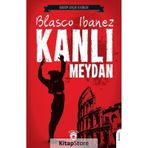 Kanlı Meydan - Blasco Ibanez