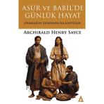 Kanon Kitap Asur Ve Babil'De Günlük Hayat - Uygarlığın Şafağında Ilk Kentliler