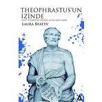 Kanon Kitap Theophrastus'un İzinde - Kayıp Filozofun Peşinde Antik Kentlerde