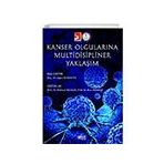 Kanser Olgularına Multidisipliner Yaklaşım Gece Kitaplığı