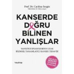 Kanserde Doğru Bilinen Yanlışlar - Canfeza Sezgin