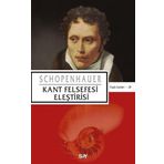 Kant Felsefesi Eleştirisi - Arthur Schopenhauer
