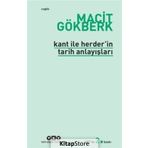 Kant ve Herder'in Tarih Anlayışları - Macit Gökberk