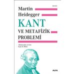 Kant ve Metafizik Problemi - Martin Heidegger