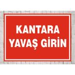 Kantara Yavaş Girin - Uyarı Tabela Levhası 24X34 cm Polikarbon - 24 x 34 cm - 1 Adet