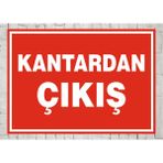 Kantardan Çıkış - Uyarı Tabela Levhası 24X34 cm Polikarbon - 24 x 34 cm - 1 Adet