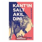 Kant'ın Salt Akıl Dini - Hüseyin Aydoğan
