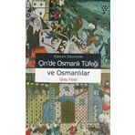 KANUNI DEVRI'NDE ÇİN'DE OSMANLI TÜFEĞİ VE OSMANLILAR - GIRAY FIDAN