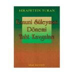 KANUNI SULTAN SÜLEYMAN DÖNEMİ TAHT KAVGALARI - ŞERAFETTİN TURAN