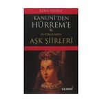 KANUNI'DEN HÜRREM'E SULTANLARIN AŞK ŞIIRLERI - GENEL