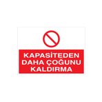 Kapasiteden Daha Çoğunu Kaldırma Uyarı Tabelası - 50x70 Alüminyum Kompozit Panel - V28