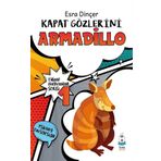 Kapat Gözlerini Armadillo - Esra Dinçer
