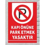 Kapı Önüne Park Etmek Yasaktır 24X34CM Polikarbon Levha Tabela - 24 x 34 cm - 1 Adet