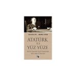 Kapı Yayınları Atatürk Ile Yüz Yüze: Reisicumhur Gazi Paşa’nın Bize Anlattıkları + Kısa Dünya Tarihi