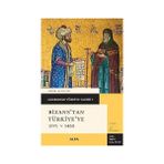 Kapı Yayınları Bizans’tan Türkiye'ye 1071 - 1453: Cambridge Türkiye Tarihi 1 + Ilk Osmanlılar: ve Batı Anadolu Beylikleri Dünyası