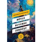 Kapı Yayınları Böyle Buyurdu Zerdüşt - Hem Herkes Hem De Hiç Kimse Için Yazılmış Bir Kitap