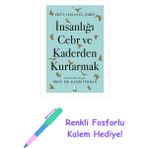 Kapı Yayınları Insanlığı Cebr ve Kaderden Kurtarmak + Renkli Fosforlu Kalem - Hayır