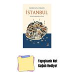 Kapı Yayınları İstanbul - Tarihi Dönüşümlerin Kenti + Yapışkanlı Not Kağıdı