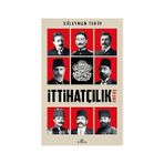 Kapı Yayınları Ittihatçılık: Doğuş + 100 Objede Dünya Tarihi (Ciltli): Baltadan Kredi Kartına + Günümüz Türkçesiyle Nutuk