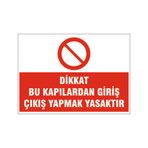Kapıdan Giriş Çıkış Yapılması Yasaktır, İsg Uyarı Levhası
