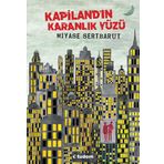 Kapiland&apos;ın Karanlık Yüzü