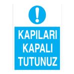 Kapıları Lapalı tutunuz Uyarı Tabelası - 50x70 Alüminyum Kompozit Panel - Ç15