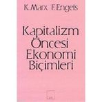 KAPITALIZM ÖNCESİ EKONOMI BİÇİMLERİ - FRIEDRICH ENGELS;KARL MARX