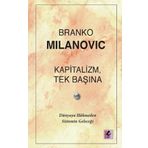 Kapitalizm, Tek Başına - Branko Milanovic