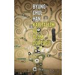 Kapitalizm ve Ölüm Dürtüsü - Byung Chul Han