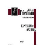 KAPITALIZM VE ÖZGÜRLÜK - MILTON FRIEDMAN