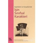 Kapitalizm Ve Sosyalizmde İşin Sınıfsal Karakteri - İbrahim Okçuoğlu