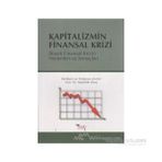 KAPITALIZMIN FINANSAL KRIZI BÜYÜK FINANSAL KRIZIN NEDENLERI VE SONUÇLARI - ABDULLAH ERSOY