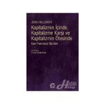Kapitalizmin İçinde, Kapitalizme Karşı ve Kapitalizmin Ötesinde - John Holloway
