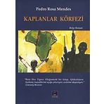 KAPLANLAR KÖRFEZİ - PEDRO ROSA MENDES