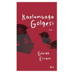 Kaplumbağa Gölgesi - Güzide Ertürk