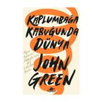 Kaplumbağa Kabuğunda Dünya - John Green