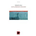 Kaplumbağa Makamı - Onur Çalı