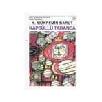 KAPSÜLLÜ TABANCA - K. MÜKREMİN BARUT
