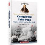 Kaptan ı Deryalıktan Üç Kıta Valiliğine - Çengeloğlu Tahir Paşa