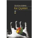 Kar Çiçekleri: Şiir - Sevda Kıran