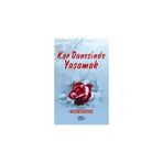 KAR DANESINDE YAŞAMAK - AHMET METIN ŞAHİN