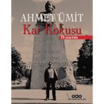 Kar Kokusu: 25 Yaşında - Ahmet Ümit