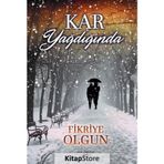 Kar Yağdığında - Fikriye Olgun