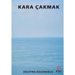 Kara Çakmak - Züleyha Küçükoğlu - 1